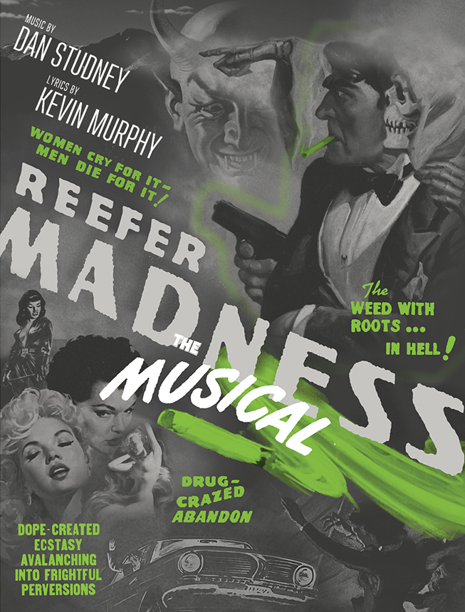 <em>Reefer Madness the Musical</em> by Kevin Murphy and Dan Studney