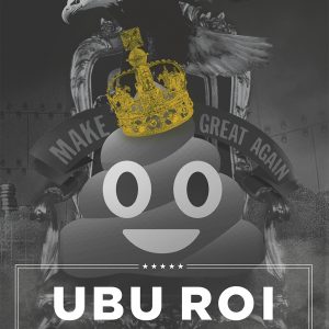 Ubu Roi 2016 Promotional Poster